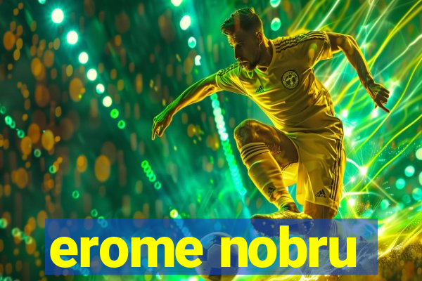 erome nobru